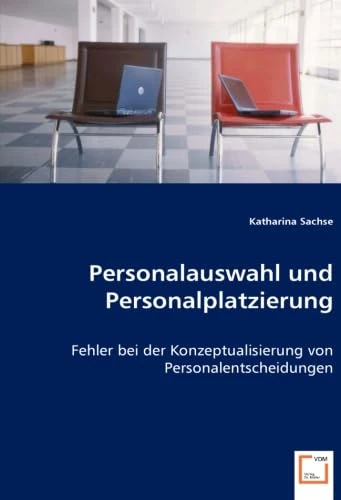 Personalauswahl und Personalplatzierung: Fehler bei der Konzeptualisierung von Personalentscheidungen - Image 1