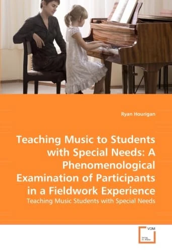 Teaching Music to Students with Special Needs: A Phenomenological Examination of Participants in a Fieldwork Experience: Teaching Music Students with Special Needs