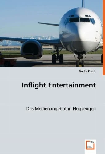 Inflight Entertainment: Das Medienangebot in Flugzeugen
