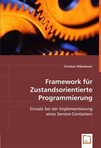 Framework für Zustandsorientierte Programmierung: Einsatz bei der Implementierungeines Service-Containers - Image 1
