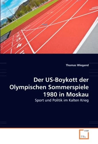 Der US-Boykott der Olympischen Sommerspiele 1980 in Moskau: Sport und Politik im Kalten Krieg - Image 1