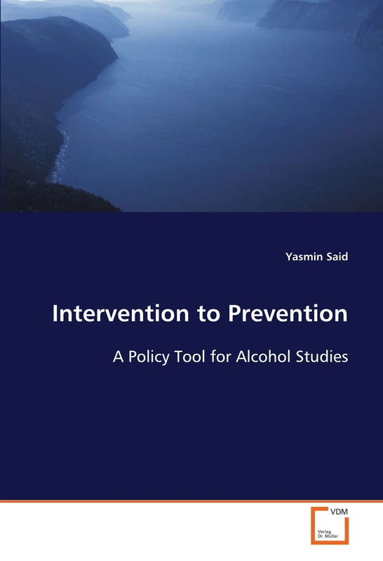 Intervention to Prevention: A Policy Tool for Alcohol Studies