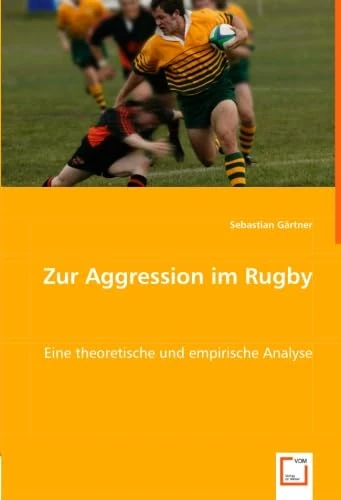 Zur Aggression im Rugby: Eine theoretische und empirische Analyse