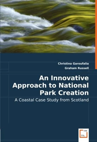 An Innovative Approach to National Park Creation: A Coastal Case Study from Scotland