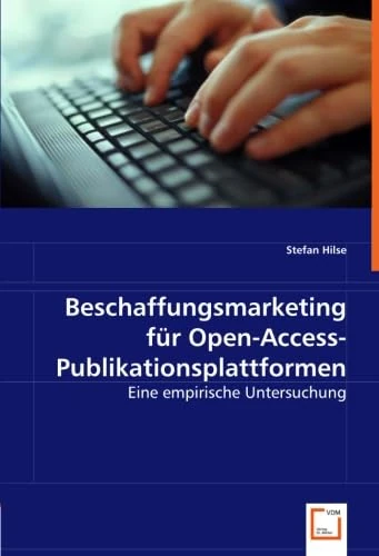 Beschaffungsmarketing für Open-Access-Publikationsplattformen: Eine empirische Untersuchung - Image 1