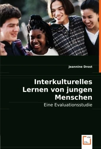 Interkulturelles Lernen von jungen Menschen in Workcamps: Eine Evaluationsstudie