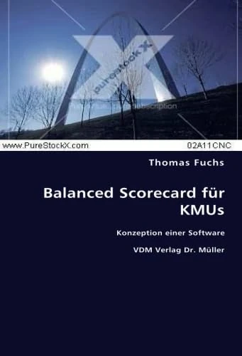 Balanced Scorecard für KMUs: Konzeption einer Software