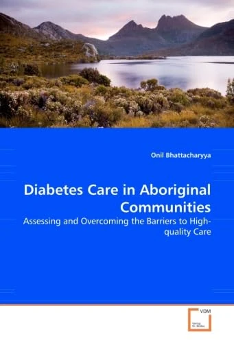 Diabetes Care in Aboriginal Communities: Assessing and Overcoming the Barriers to High-quality Care