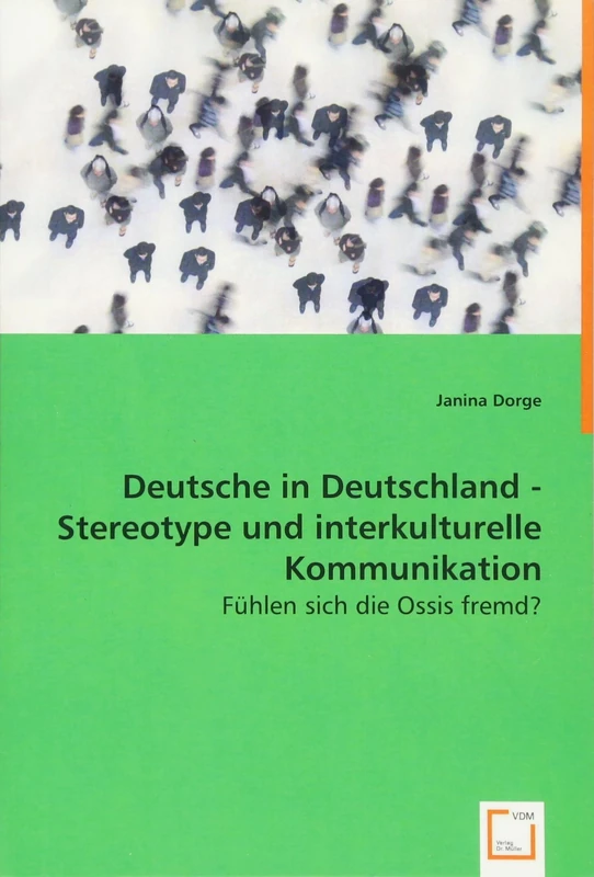 Deutsche in Deutschland - Stereotype und interkulturelle Kommunikation.: Fühlen sich die Ossis fremd? - Image 1