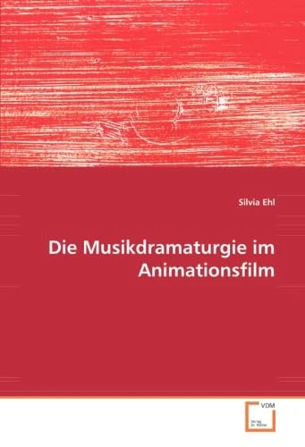 Die Musikdramaturgie im Animationsfilm