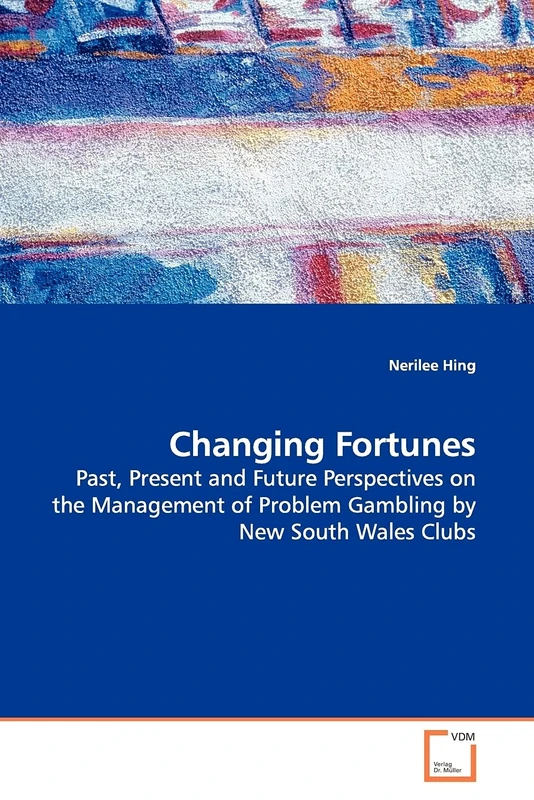 Changing Fortunes: Past, Present and Future Perspectives on the Management of Problem Gambling by New South Wales Clubs