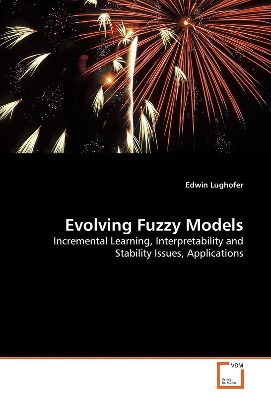 Evolving Fuzzy Models: Incremental Learning, Interpretability and Stability Issues, Applications