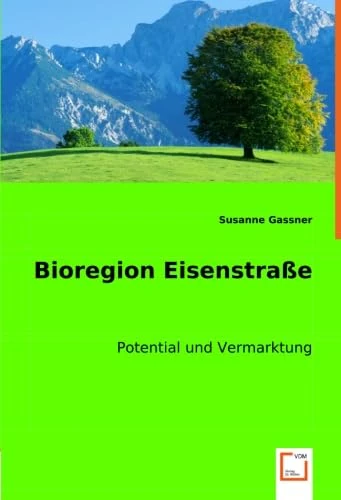 Bioregion Eisenstraße: Potential und Vermarktung - Image 1