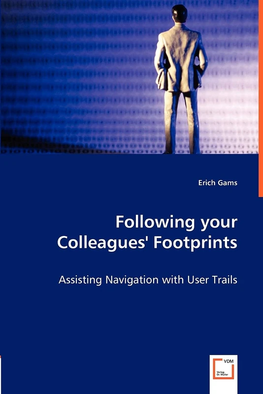 Following your Colleagues` Footprints: Assisting Navigation with User Trails