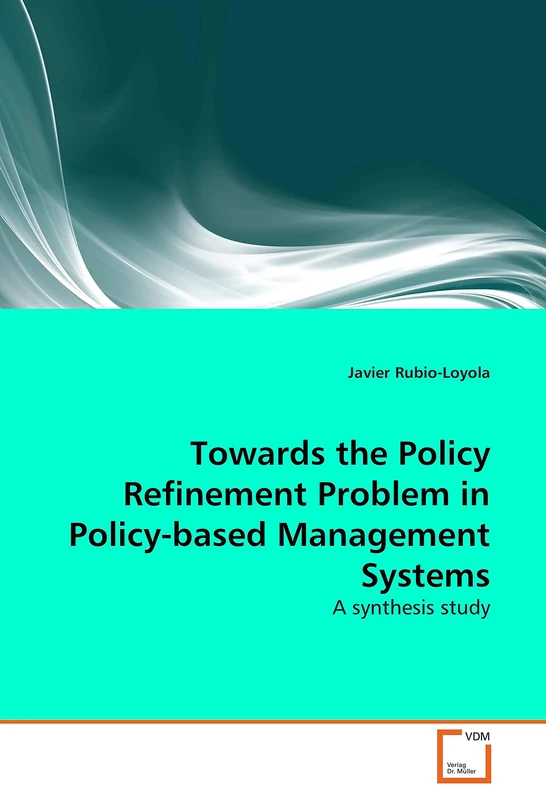 Towards the Policy Refinement Problem in Policy-based Management Systems: A synthesis study