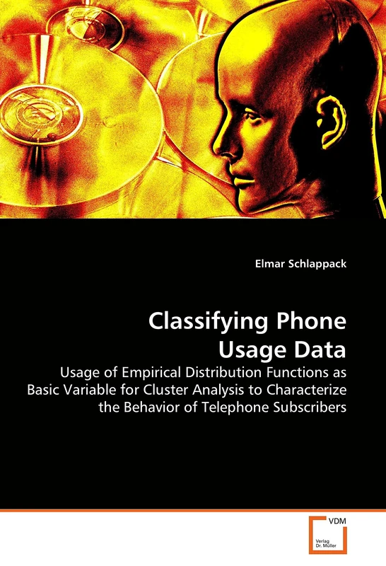 Classifying Phone Usage Data: Usage of Empirical Distribution Functions as Basic Variable for Cluster Analysis to Characterize the Behavior of Telephone Subscribers