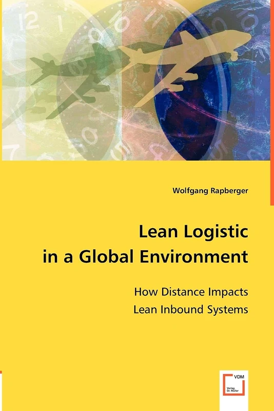 Lean Logistic in a Global Environment: How Distance Impacts Lean Inbound Systems