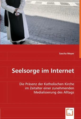 Seelsorge im Internet: Die Präsenz der Katholischen Kirche im Zeitalter einer zunehmenden Medialisierung des Alltags - Image 1