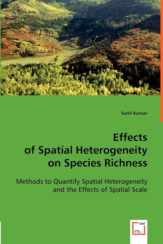 Effects of Spatial Heterogeneity on Species Richness: Methods to Quantify Spatial Heterogeneity and the Effects of Spatial Scale