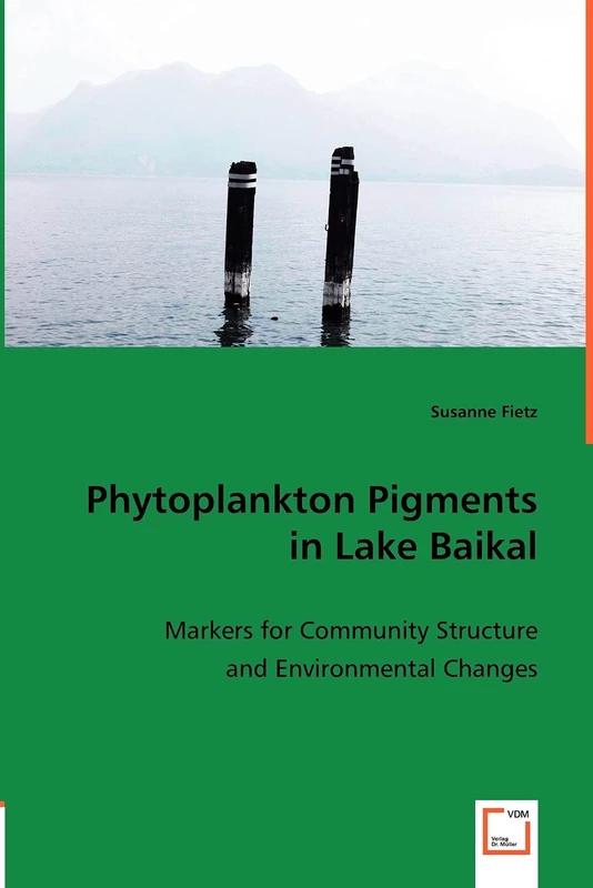 Phytoplankton Pigments in Lake Baikal: Markers for Community Structure and Environmental Changes