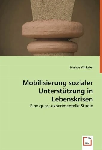 Mobilisierung sozialer Unterstützung in Lebenskrisen: Eine quasi-experimentelle Studie - Image 1