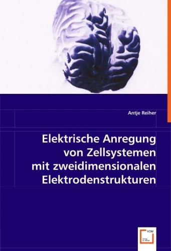 Elektrische Anregung von Zellsystemen mit zweidimensionalen Elektrodenstrukturen