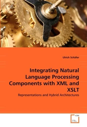 Integrating Natural Language Processing Components with XML and XSLT: Representations and Hybrid Architectures