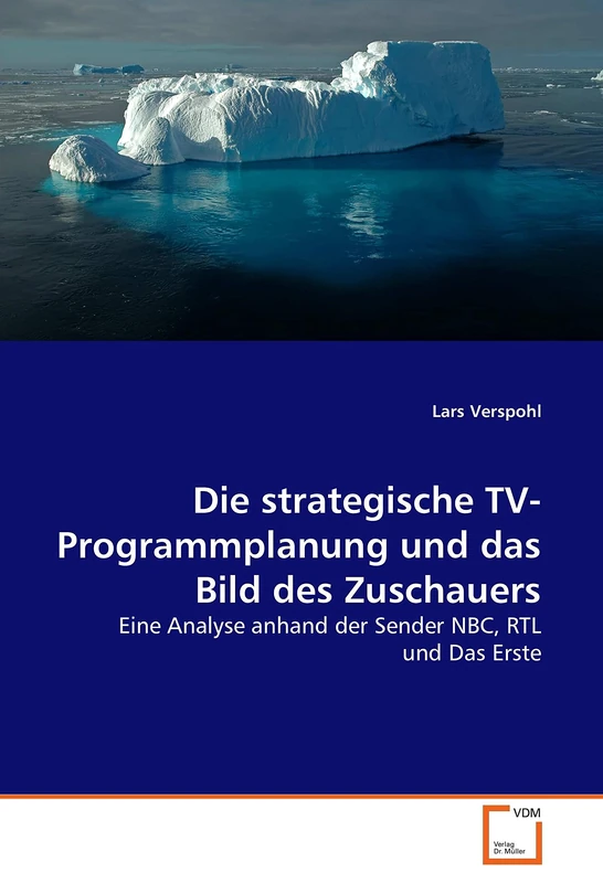 Die strategische TV-Programmplanung und das Bild des Zuschauers: Eine Analyse anhand der Sender NBC, RTL und Das Erste