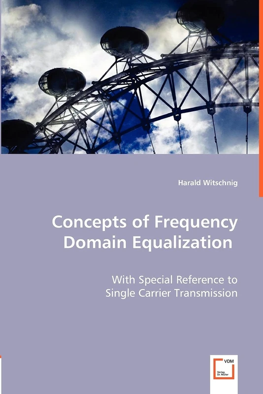 Concepts of Frequency Domain Equalization: With Special Reference to Single Carrier Transmission