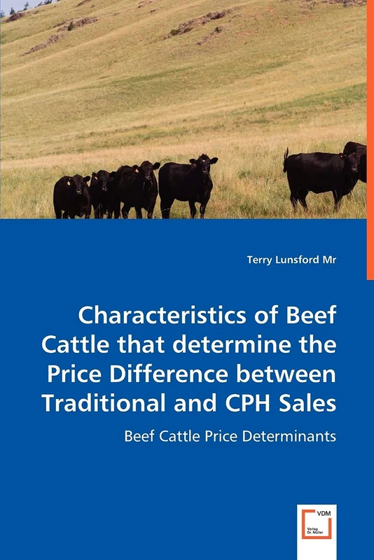 Characteristics of Beef Cattle that determine the Price Difference between Traditional and CPH Sales: Beef Cattle Price Determinants