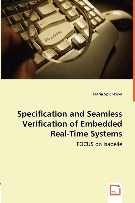 Specification and Seamless Verification ofEmbedded Real-Time Systems: FOCUS on Isabelle