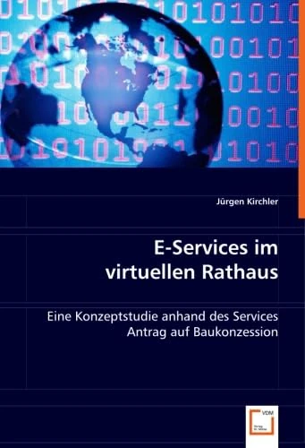 E-Services im virtuellen Rathaus: Eine Konzeptstudie anhand des Services Antrag auf Baukonzession - Image 1