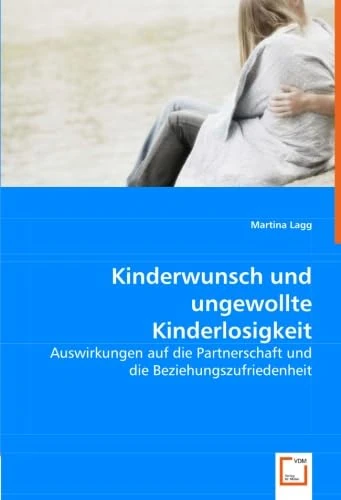 Kinderwunsch und ungewollte Kinderlosigkeit: Auswirkungen auf die Partnerschaft und die Beziehungszufriedenheit - Image 1