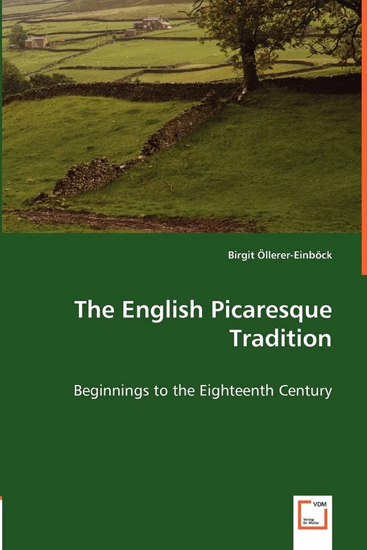 The English Picaresque Tradition: Beginnings to the Eighteenth Century