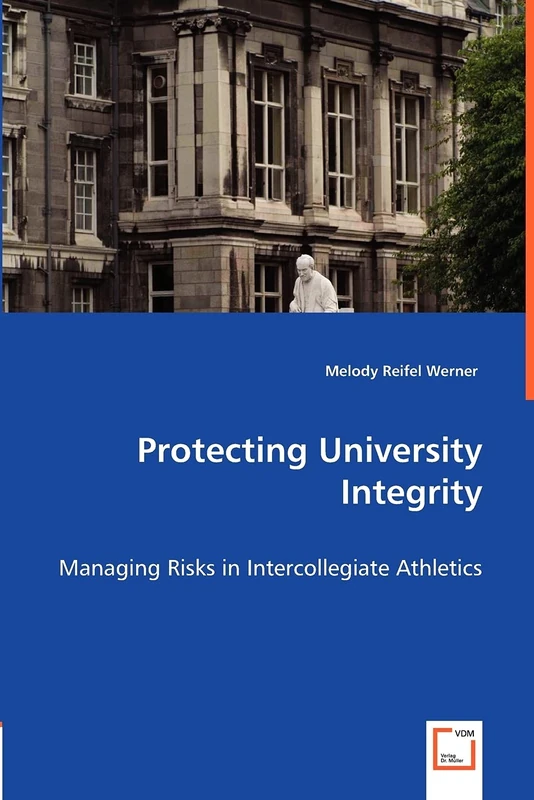 Protecting University Integrity: Managing Risks in Intercollegiate Athletics