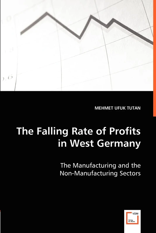 The Falling Rate of Profits in West Germany: The Manufacturing and the Non-Manufacturing Sectors
