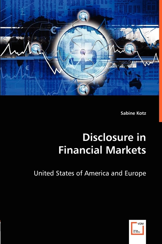 Disclosure in Financial Markets: United States of America and Europe