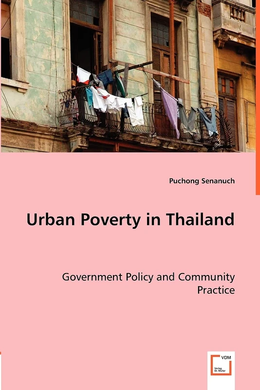 Urban Poverty in Thailand: Government Policy and Community Practice