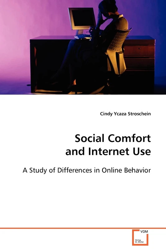 Social Comfort and Internet Use: A Study of Differences in Online Behavior