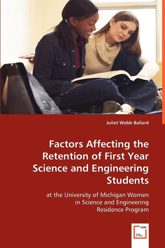 Factors Affecting the Retention of First Year Science and Engineering Students at the University of Michigan