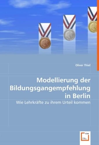 Modellierungder Bildungsgangempfehlungin Berlin: Wie Lehrkräfte zu ihrem Urteil kommen - Image 1
