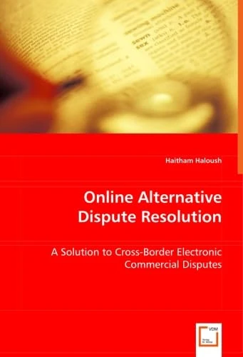 Online Alternative Dispute Resolution: A Solution to Cross-Border Electronic Commercial Disputes