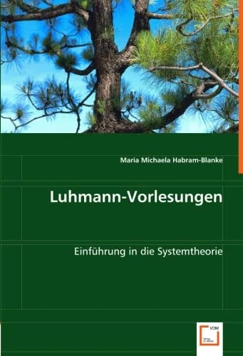 Luhmann-Vorlesungen: Einführung in die Systemtheorie