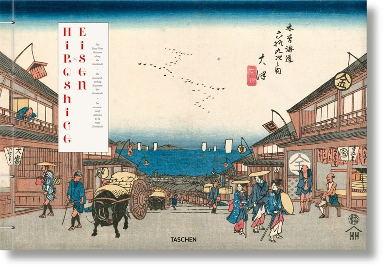 Hiroshige & Eisen. The Sixty-Nine Stations along the Kisokaido: The Sixty-Nine Stations Along the Kisokaido / Die neunundsechzig Sationen des ... soixante-neuf stations de la route Kissokaido