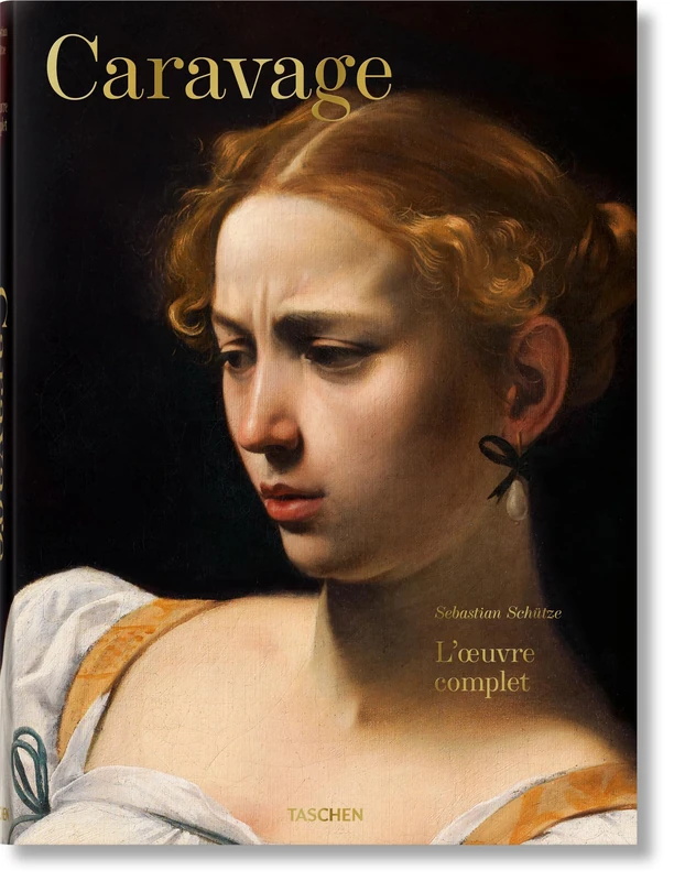 Caravage. L’œuvre complet: L'œuvre Complet