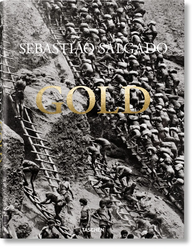 Sebastião Salgado. Gold: Serra Pelada Gold Mine / Goldmine Serra Pelada / Mine d'or Serra Pelada