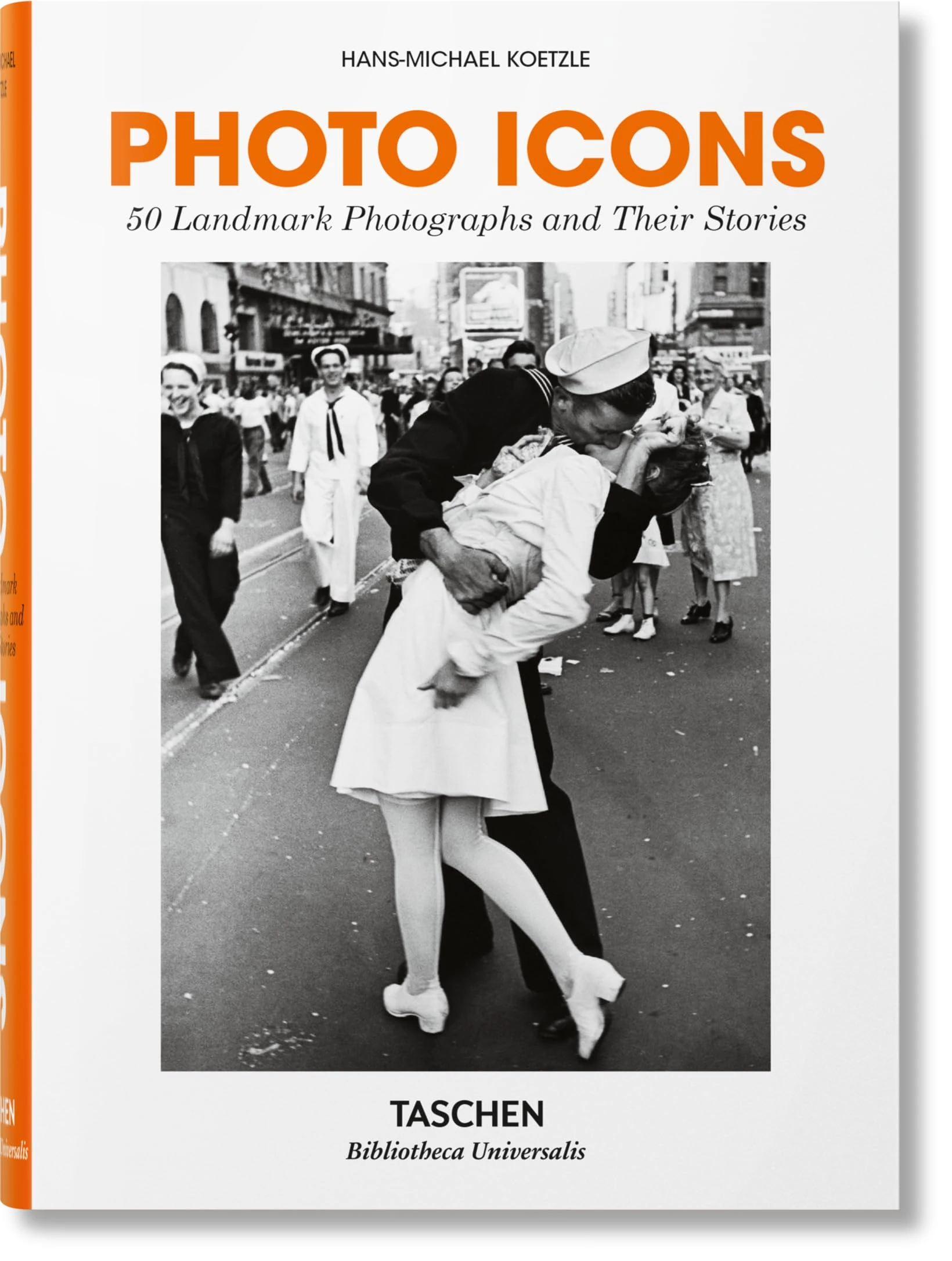 Photo Icons. 50 Landmark Photographs and Their Stories (Bibliotheca Universalis)