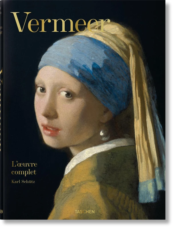 Vermeer. L'œuvre complet: L'oeuvre Complet