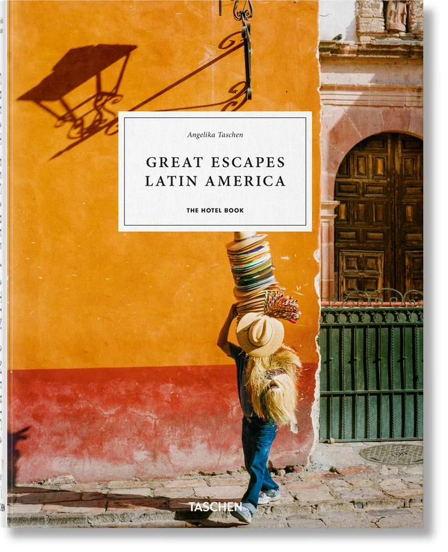 Great Escapes Latin America. The Hotel Book (JU)