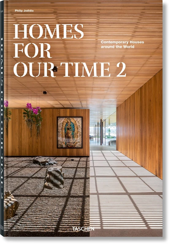 Homes For Our Time. Contemporary Houses around the World. Vol. 2: Contemporary Houses Around the World / Zeitgenossische Hauser Aus Aller Welt / Maisons Contemporaines Autour Du Monde